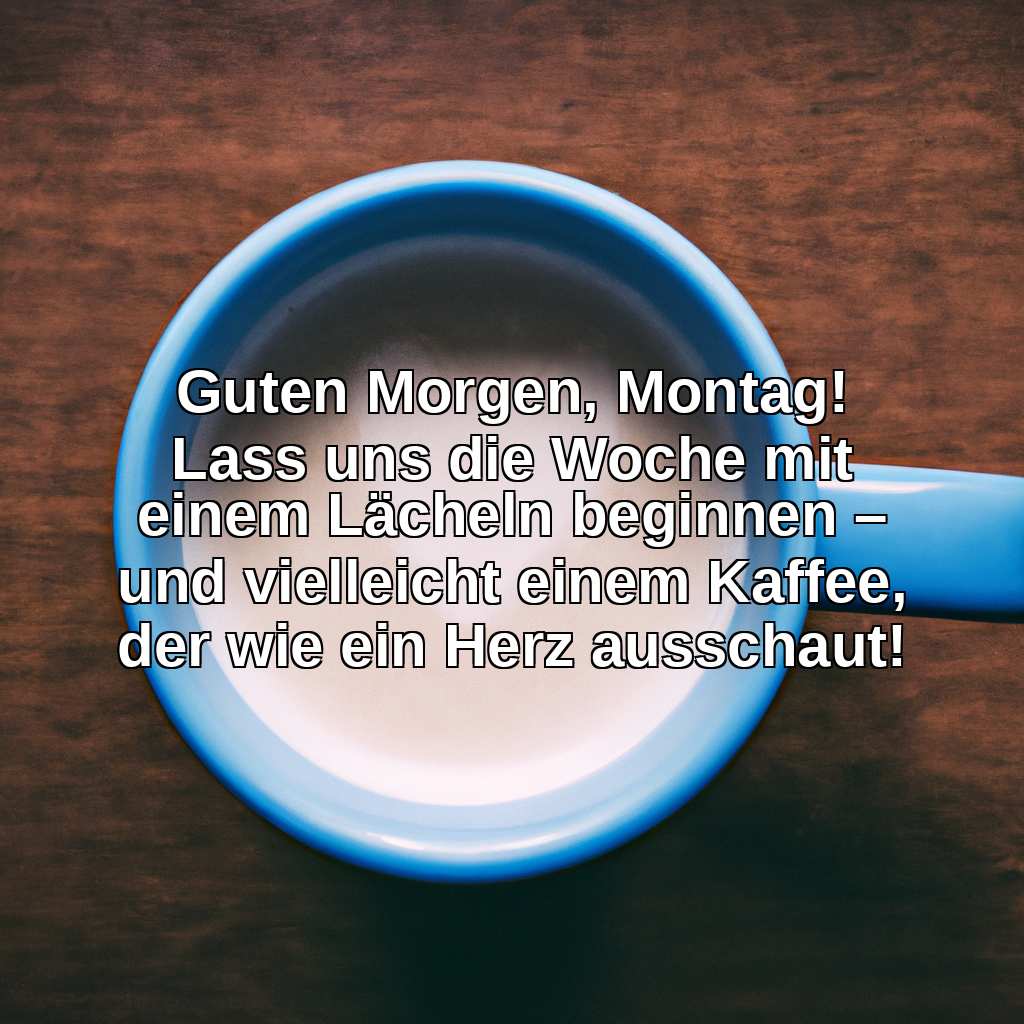 Herz guten Morgen Montag